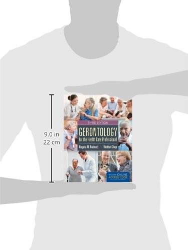 Gerontology for the Health Care Professional: .