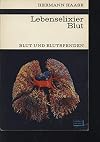 Lebenselixier Blut. Blut und Blutspenden