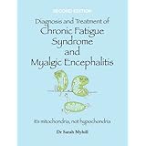 Diagnosis and Treatment of Chronic Fatigue Syndrome - second edition