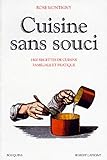 Cuisine sans souci. 1400 recettes de cuisine familiale et pratique by
