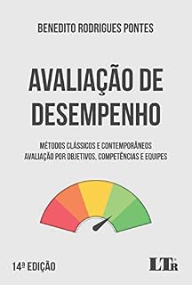 Livro Avaliação de Desempenho - Métodos Clássicos e Contemporâneos: Avaliação por Objetivos, Competências e Equipes