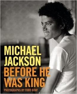 Michael Jackson: Before he was King: Amazon.es: Gray, Todd: Libros ...