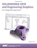 SOLIDWORKS 2019 and Engineering Graphics by Randy Shih