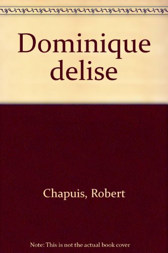 Dominique Delise, 1780-1841