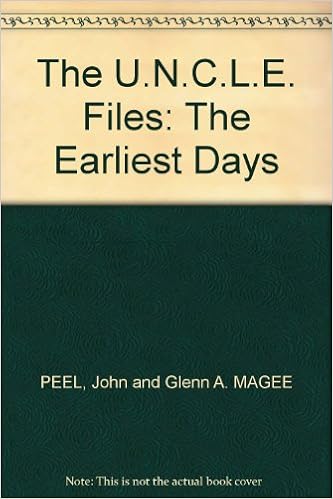 The U N C L E Files The Earliest Days Peel John And Glenn A Magee Amazon Com Books