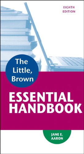 Little, Brown Essential Handbook (8th Edition), by Jane E. Aaron