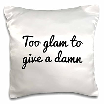 Amazoncom Onepicebest Funny Quotes Too Glam To Give A