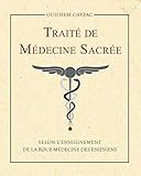 Traité de Médecine Sacrée: Une introduction à la Roue-Médecine des Esséniens (French Edition) by Guilhem Cayzac