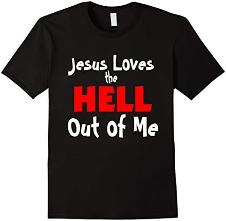 Men's Jesus Loves the Hell Out of Me T-shirt  Medium Black
