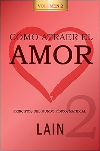 Como Atraer El Amor Utilizando La Ley De La Atraccion Es Posible Cambiar Nuestro Destino Amoroso Volume 2 Spanish Edition Garcia Calvo Lain 9781720416005 Amazon Com Books