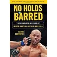 No Holds Barred: The Complete History of Mixed Martial Arts in America