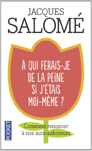 Á qui ferais-je de la peine si j'étais moi-même ?