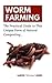 Worm Farming: The Practical Guide to This Unique Form of Natural Composting... by Aaron 