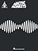 Arctic Monkeys AM Guitar Tab Songbook | Authentic Transcriptions for All 12 Songs | Includes R U Mine, Do I Wanna Know, Snap Out of It, Why'd You Only ... High and More (Guitar Recorded Versions)