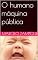 Livro O humano máquina pública