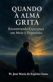 Livro Quando A Alma Grita: Encontrando Esperança Em Meio À Depressão