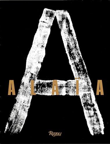 Alaïa Afore Alaïa: Sozzani, Carla, Saillard, Olivier, Sozzani
