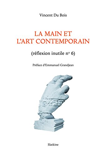 Télécharger La main et l'art contemporain Livre PDF Gratuit