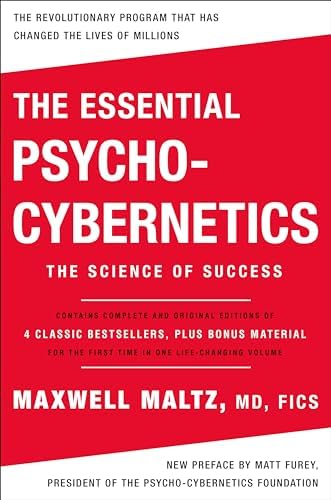 Psycho-Cybernetics: A New Technique for Using Your Subconscious