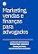 Livro Lucro na Advocacia: Marketing, Vendas e Finanças para Escritórios de Sucesso: Marketing, vendas e finanças para advogados