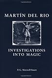 Investigations Into Magic: Martin del Rio (Social and Cultural Values in Early Modern Europe) by Martin del Rio, P. G. Maxwell-Stuart