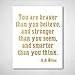 Gold Foil Art Print - You Are Braver Than You Believe Typography Quote 8x10 inches