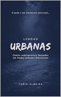 Livro Lendas Urbanas: Contos Sobrenaturais Baseados Em Lendas Urbanas Brasileiras