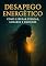 Livro Desapego Energético: Como Liberar Pessoas, Lugares e Emoções