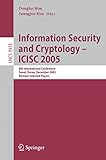 Image de Information Security and Cryptology - ICISC 2005: 8th International Conference, Seoul, Korea, December 1-2, 2005, Revised Selected Papers (Lecture Not