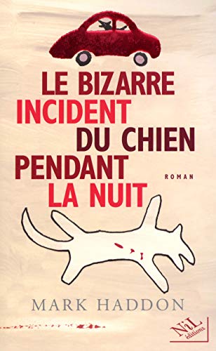Le bizarre incident du chien pendant la nuit by Mark Haddon