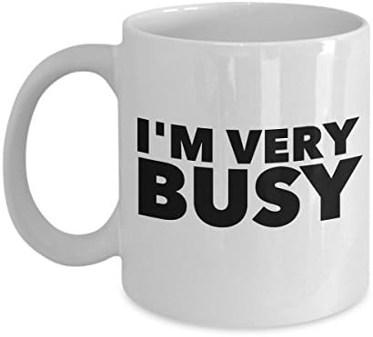 I'm Very Busy Mug Based On My Calculations I Can Retire 5 Years After I Die Mug 11OZ Ceramic Coffee Mug Tea Cups