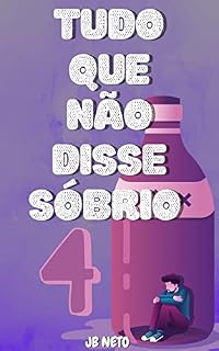 Livro TUDO QUE NÃO DISSE SÓBRIO 4