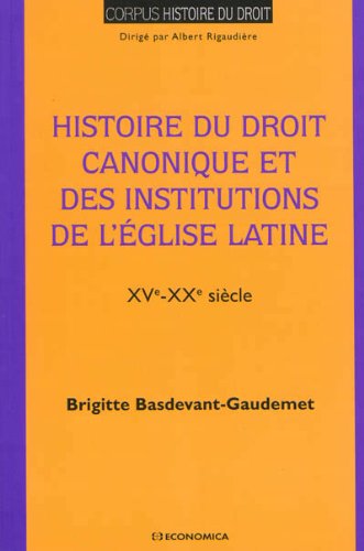 Histoire du droit canonique et des institutions de l'Église latine