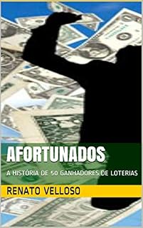 Livro AFORTUNADOS: A HISTÓRIA DE 50 GANHADORES DE LOTERIAS