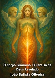 Livro O CORPO FEMININO: O PARAÍSO DE DEUS REVELADO