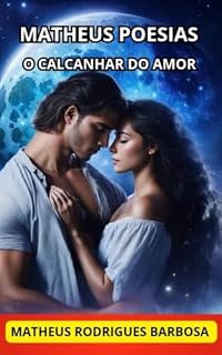 Livro Matheus Poesias : O Calcanhar Do Amor