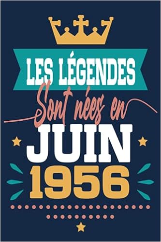 Amazon Com Les Legendes Sont Nees En Juin 1956 Cadeau Anniversaire 65 Ans Homme Femme Maman Papa Cadeau De Joyeux Anniversaire Pour 65 Ans Amie Fille Et Pages Ligne 15 24x22 86 Cm