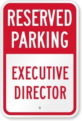 Reserved Parking - Executive Director Sign, 18" x 12"