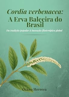 Livro Cordia verbenacea: A Erva Baleeira do Brasil. (Bioeconomia & Bionegócios)