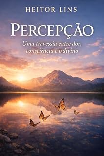 Livro Percepção: Uma travessia entre a dor, consciência e o divino