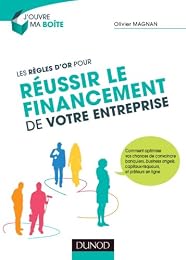 Les  règles d'or pour réussir le financement de votre entreprise
