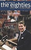 The Eighties: America in the Age of Reagan