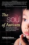 The Soul of Autism: Looking Beyond Labels to Unveil Spiritual Secrets of the Heart Savants by 