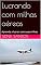 Livro Lucrando com milhas aéreas : Aprenda a lucrar com suas milhas