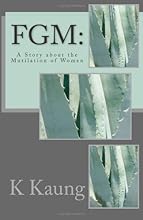 FGM: A Story about the Mutilation of Women (Short Story Series) (Volume 2)