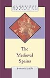 Front cover for the book The medieval Spains by Bernard F. Reilly