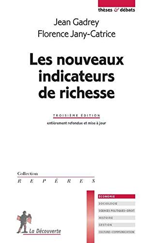 Les nouveaux indicateurs de richesse, 3e éd. (Repères) (French Edition) by Jean Gadrey, Florence Jany-Catrice