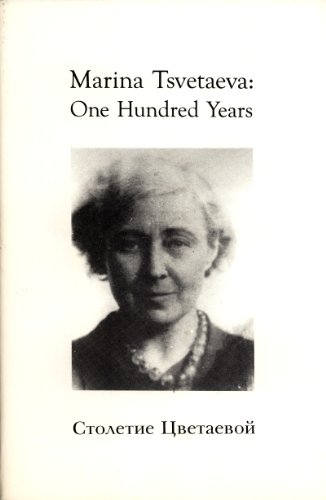 Marina Tsvetaeva: One Hundred Years, Papers from the Tsvetaeva Centenary Symposium, Amherst College, Amherst, Massachusetts, 1992 (Modern Russian ... and Texts) (English and Russian Edition)