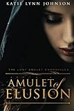 Amulet of Elusion (The Lost Amulet Chronicles #1)