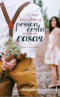 Livro COMO ESCOLHER A PESSOA CERTA PARA SE CASAR